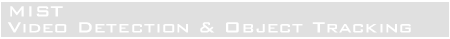 MIST Video Detection and Object Tracking